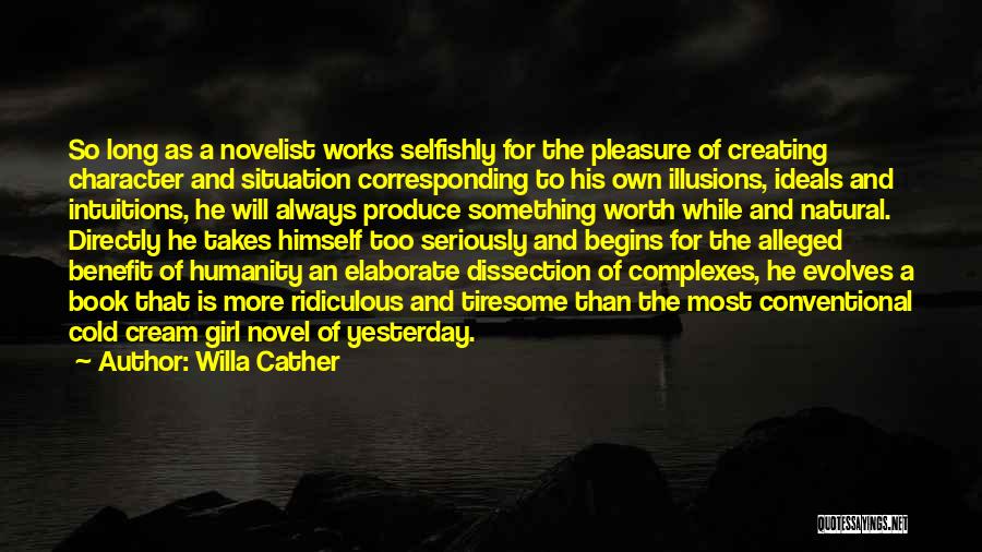 Most Ridiculous Quotes By Willa Cather