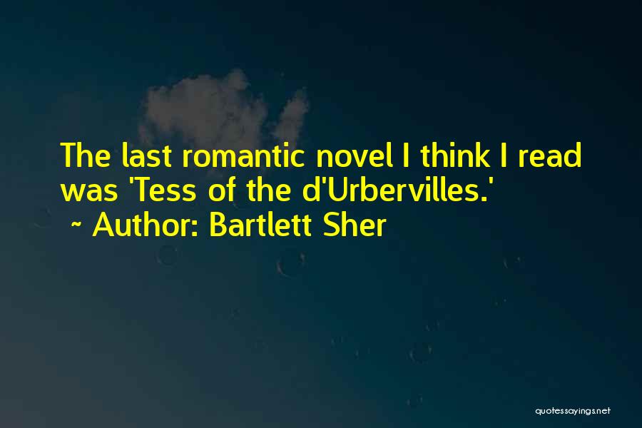 Most Romantic Novel Quotes By Bartlett Sher