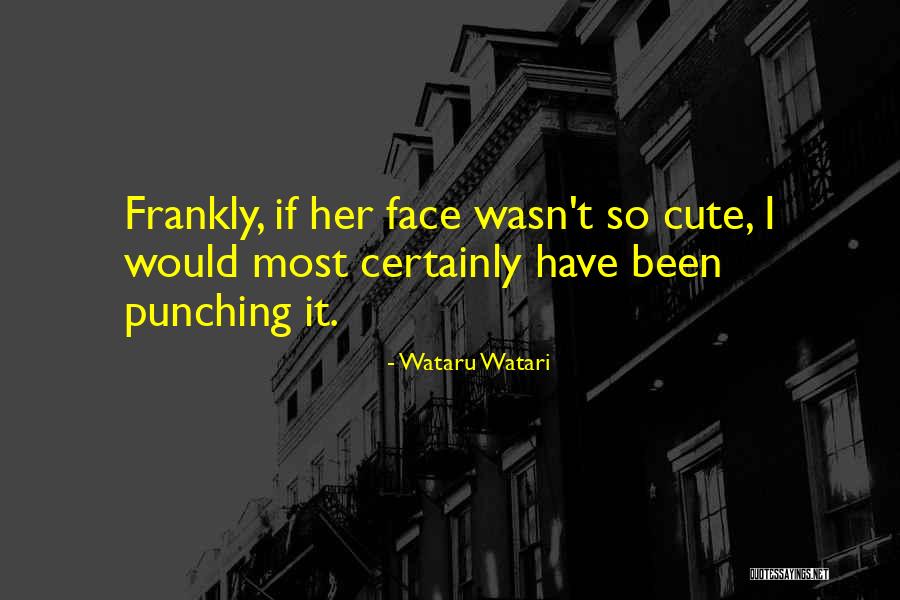 Most Romantic Novel Quotes By Wataru Watari Most Romantic Novel Quotes By Wataru Watari