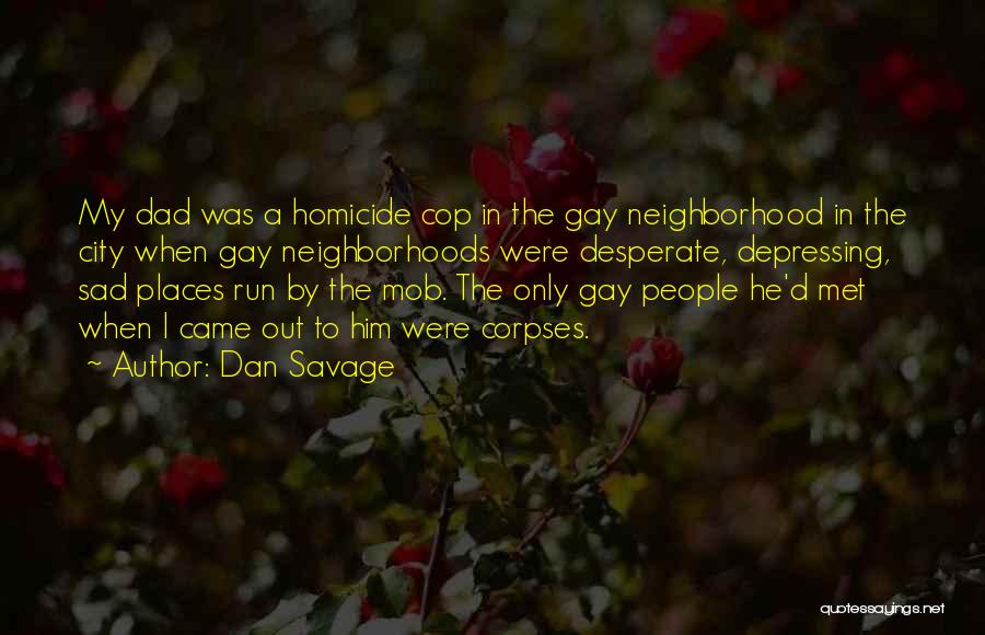 Most Sad And Depressing Quotes By Dan Savage