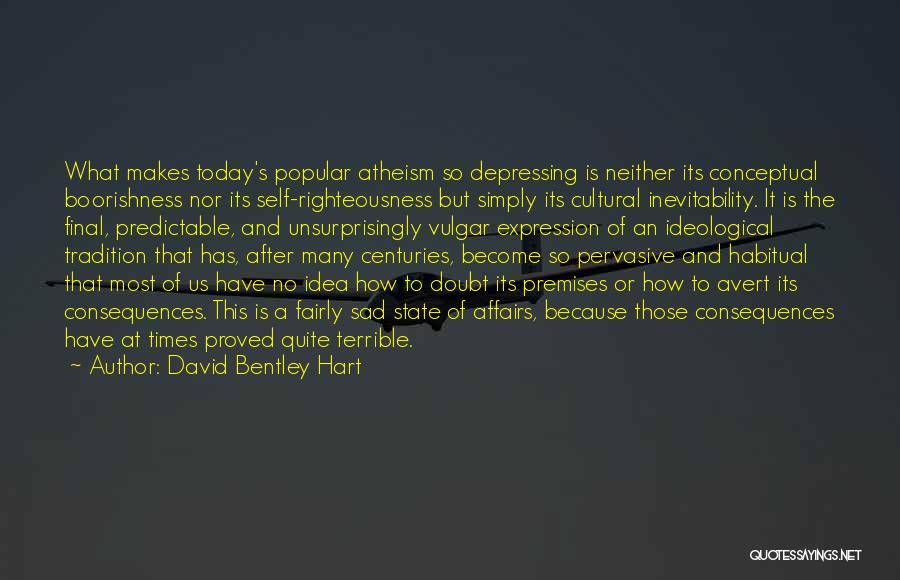 Most Sad And Depressing Quotes By David Bentley Hart