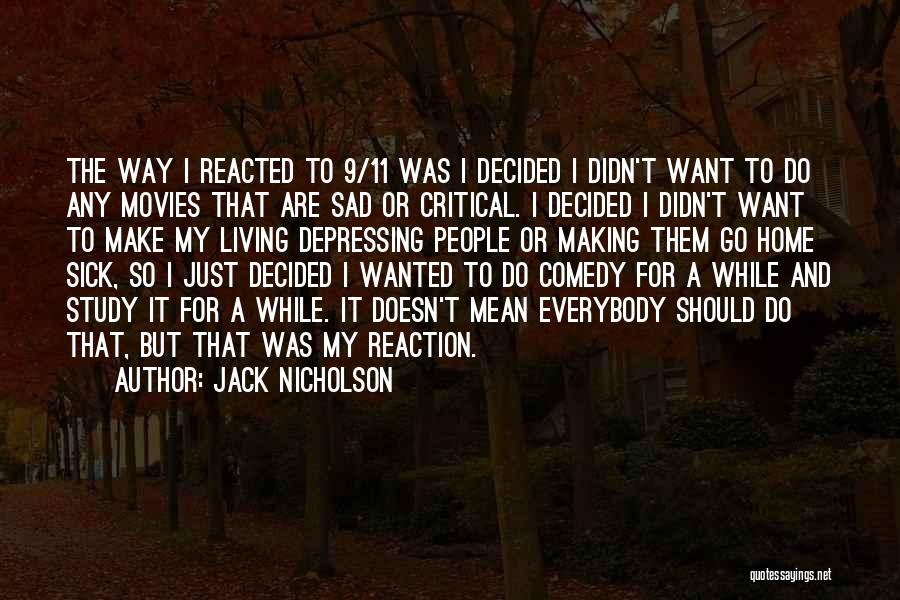 Most Sad And Depressing Quotes By Jack Nicholson