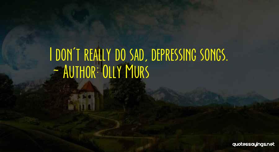 Most Sad And Depressing Quotes By Olly Murs