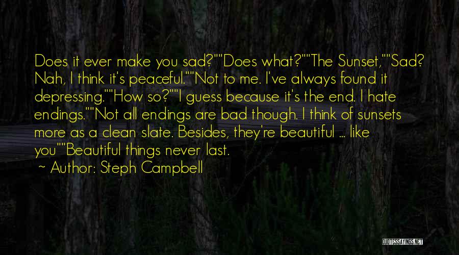 Most Sad And Depressing Quotes By Steph Campbell