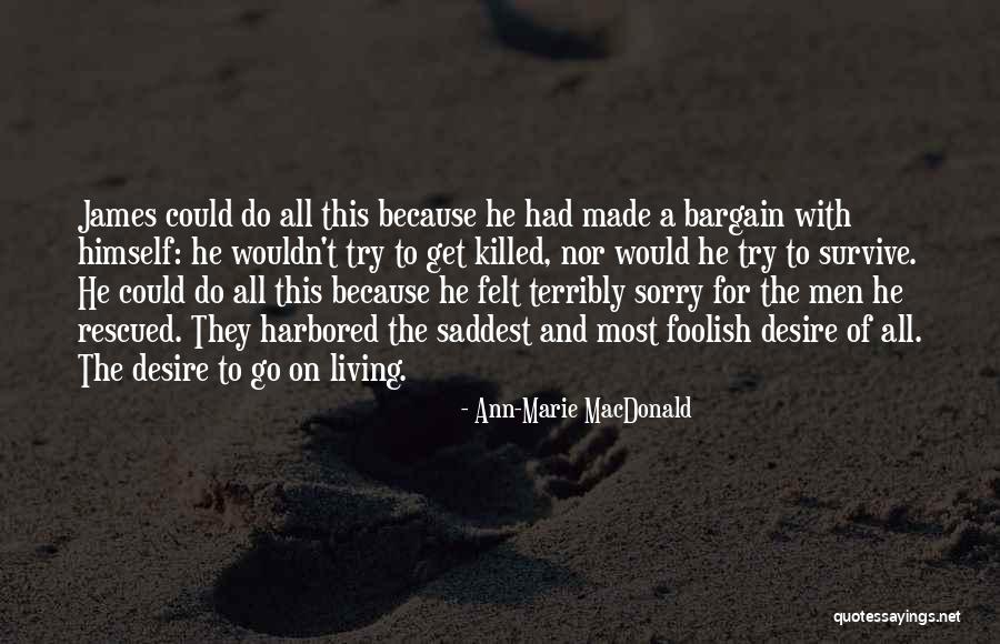 Most Saddest Quotes By Ann-Marie MacDonald Most Saddest Quotes By Ann-Marie MacDonald