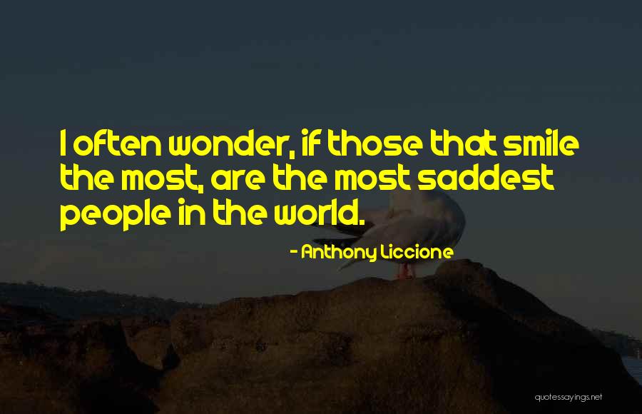 Most Saddest Quotes By Anthony Liccione Most Saddest Quotes By Anthony Liccione
