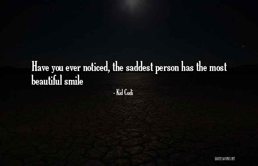 Most Saddest Quotes By Kid Cudi Most Saddest Quotes By Kid Cudi
