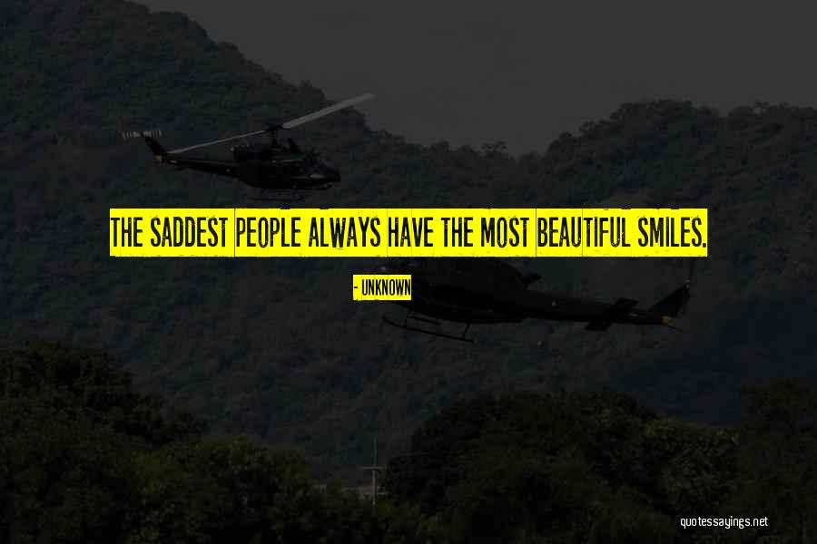 Most Saddest Quotes By Unknown Most Saddest Quotes By Unknown