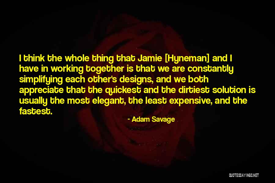 Most Savage Quotes By Adam Savage Most Savage Quotes By Adam Savage