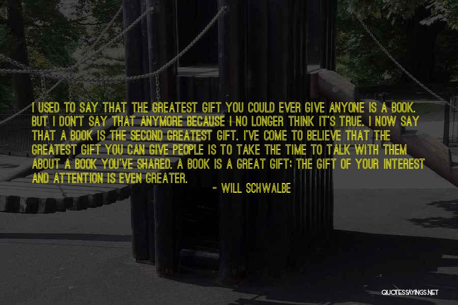 Most Shared Inspirational Quotes By Will Schwalbe Most Shared Inspirational Quotes By Will Schwalbe