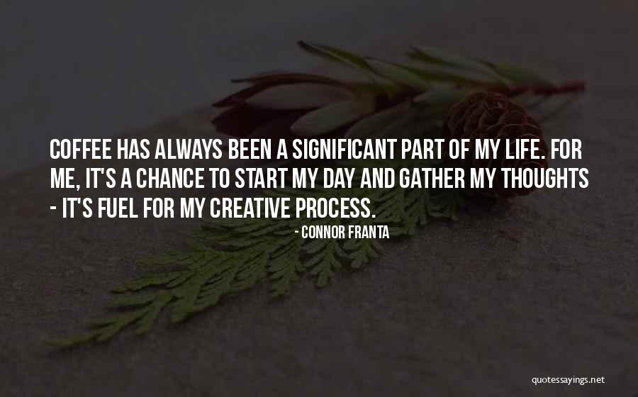 Most Significant Day Of My Life Quotes By Connor Franta Most Significant Day Of My Life Quotes By Connor Franta
