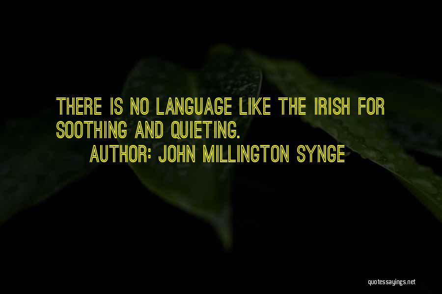 Most Soothing Quotes By John Millington Synge