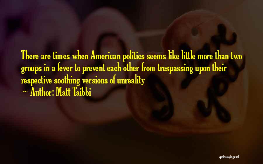 Most Soothing Quotes By Matt Taibbi