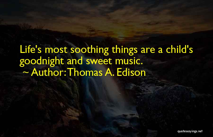 Most Soothing Quotes By Thomas A. Edison