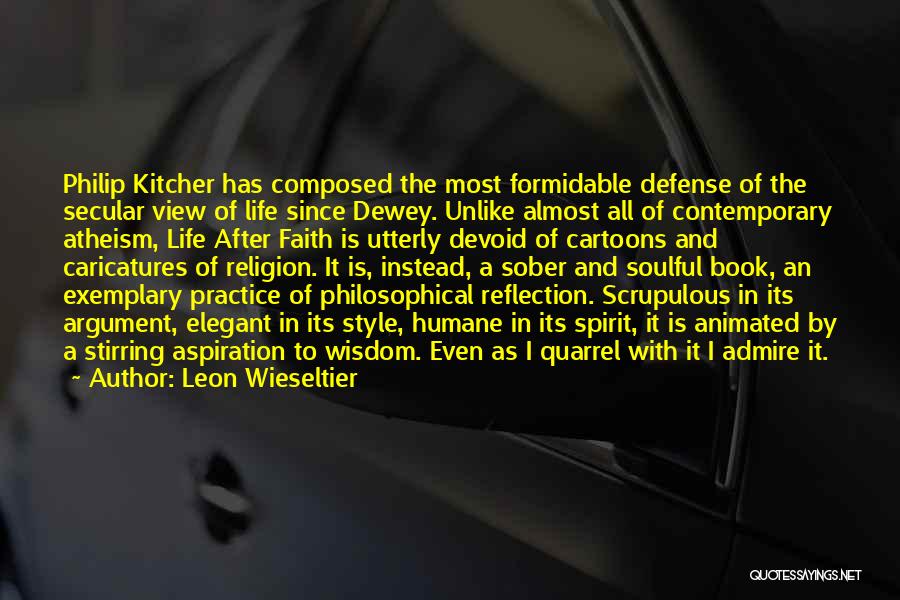 Most Soulful Quotes By Leon Wieseltier