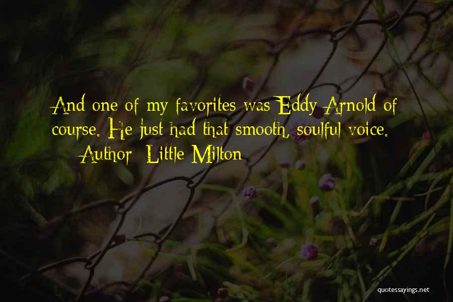 Most Soulful Quotes By Little Milton Most Soulful Quotes By Little Milton
