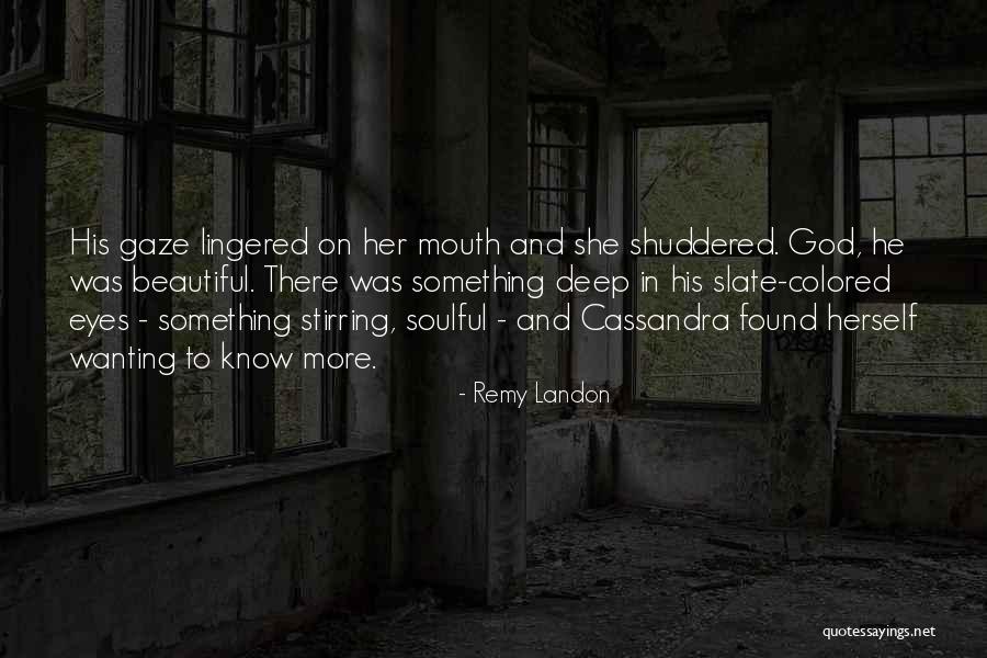 Most Soulful Quotes By Remy Landon