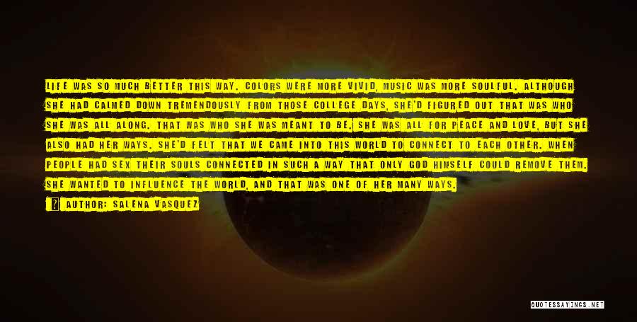 Most Soulful Quotes By Salena Vasquez Most Soulful Quotes By Salena Vasquez
