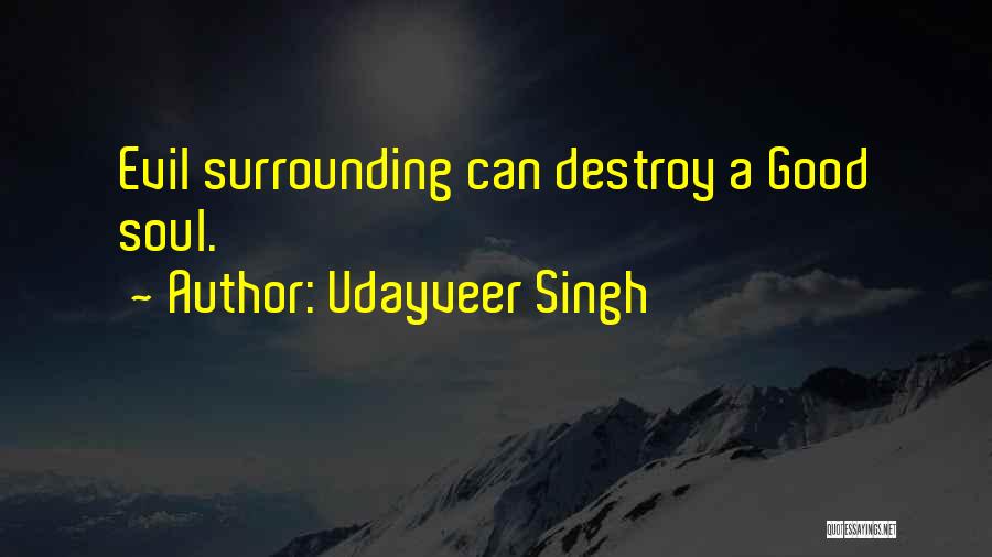 Most Soulful Quotes By Udayveer Singh