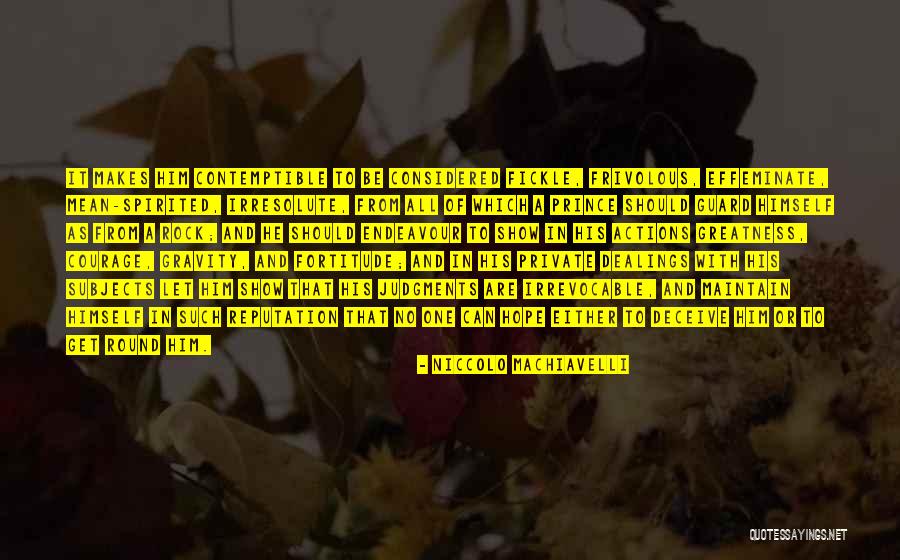 Most Spirited Quotes By Niccolo Machiavelli Most Spirited Quotes By Niccolo Machiavelli