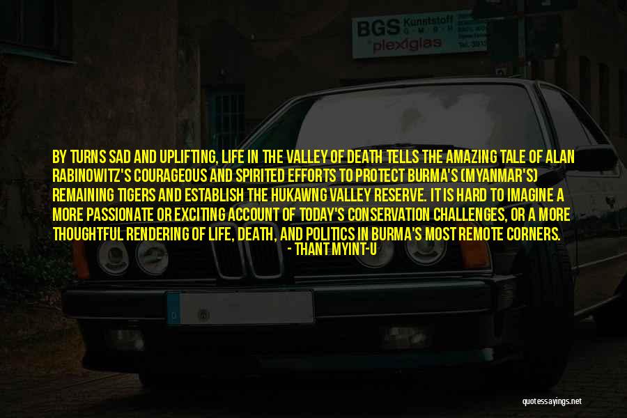 Most Spirited Quotes By Thant Myint-U Most Spirited Quotes By Thant Myint-U