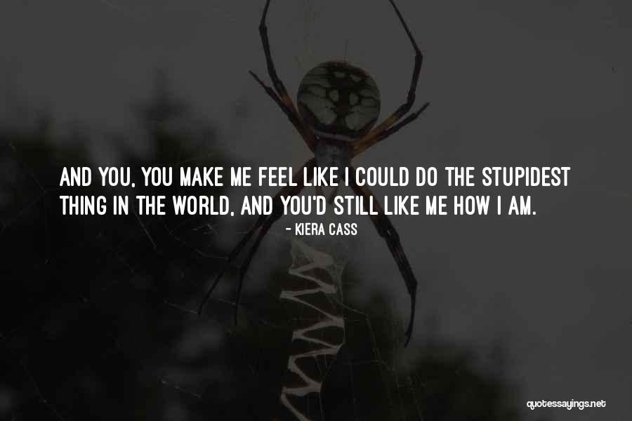 Most Stupidest Quotes By Kiera Cass Most Stupidest Quotes By Kiera Cass