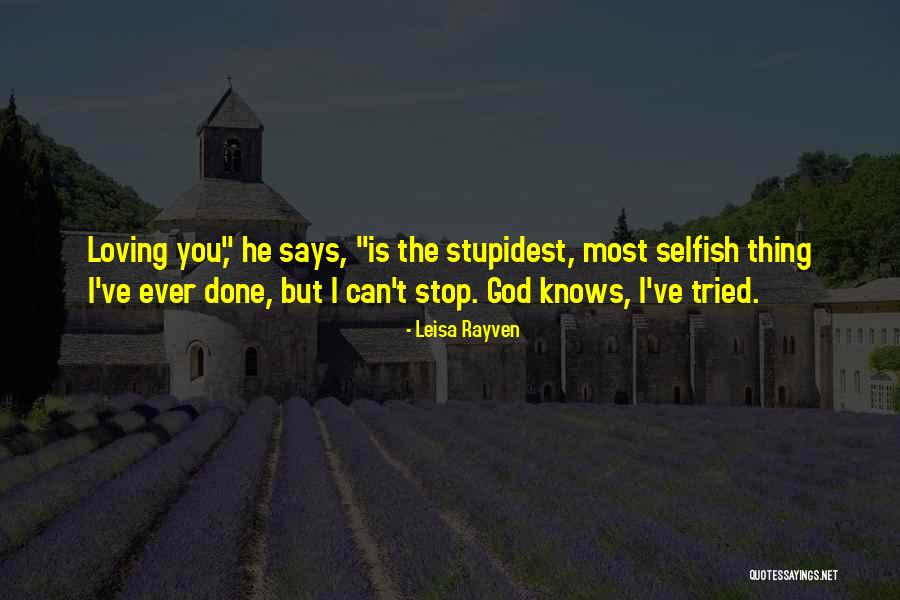 Most Stupidest Quotes By Leisa Rayven Most Stupidest Quotes By Leisa Rayven