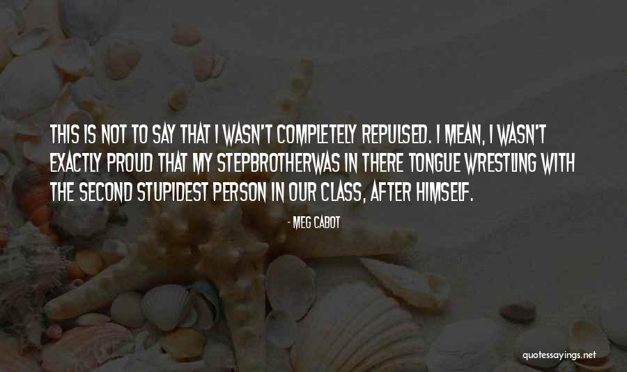 Most Stupidest Quotes By Meg Cabot Most Stupidest Quotes By Meg Cabot