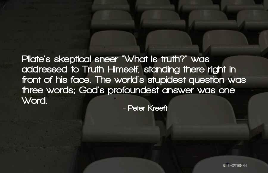 Most Stupidest Quotes By Peter Kreeft Most Stupidest Quotes By Peter Kreeft