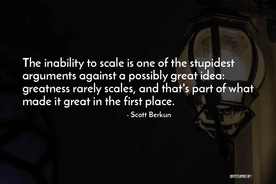 Most Stupidest Quotes By Scott Berkun Most Stupidest Quotes By Scott Berkun