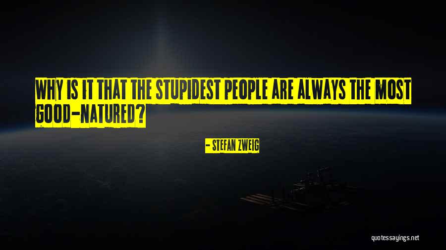 Most Stupidest Quotes By Stefan Zweig Most Stupidest Quotes By Stefan Zweig