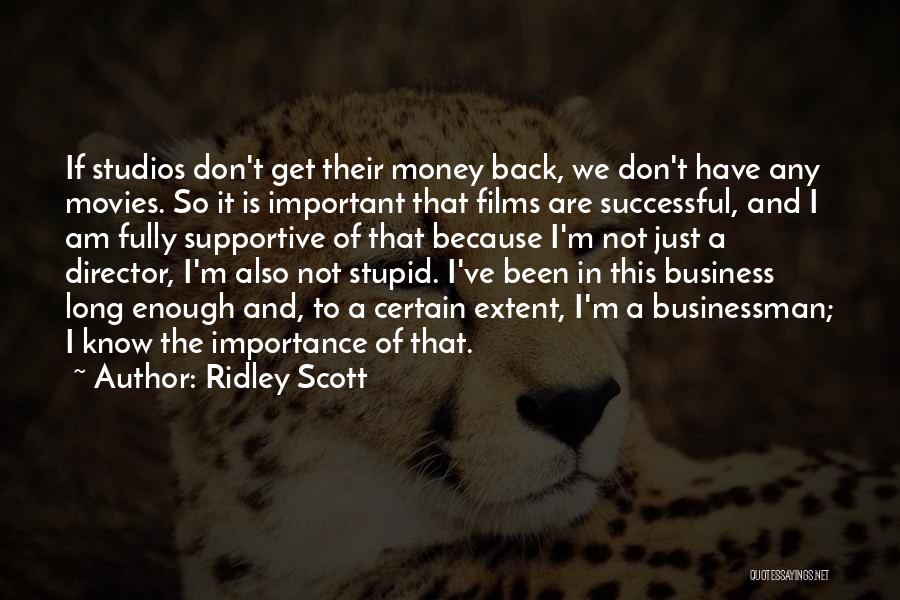 Most Successful Businessman Quotes By Ridley Scott