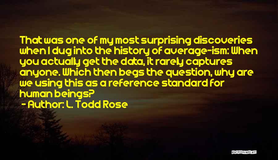 Most Surprising Quotes By L. Todd Rose