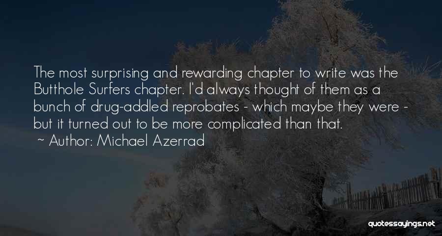 Most Surprising Quotes By Michael Azerrad