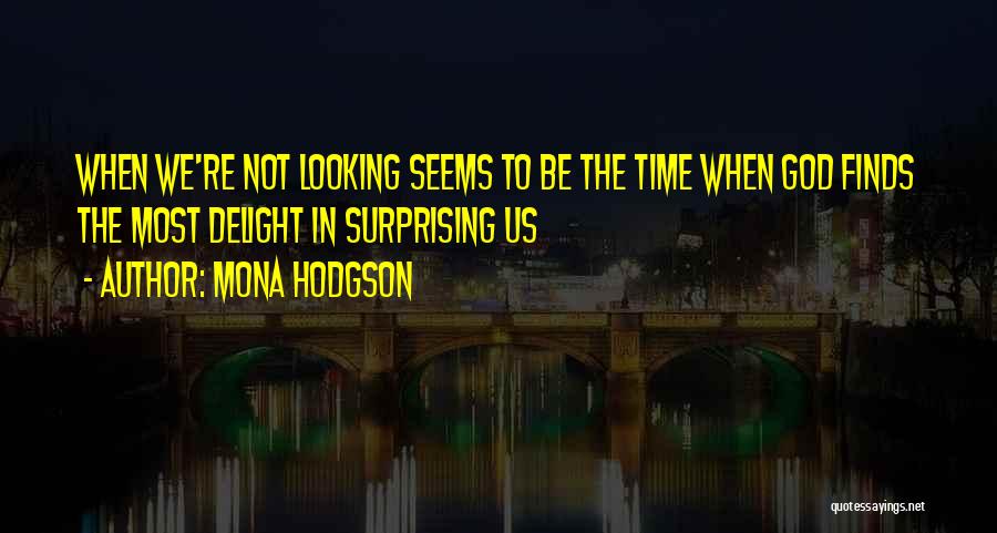 Most Surprising Quotes By Mona Hodgson
