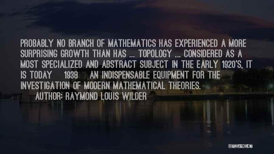 Most Surprising Quotes By Raymond Louis Wilder