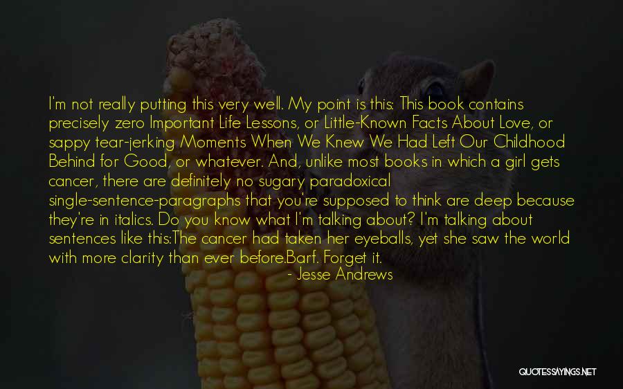 Most Tear Jerking Quotes By Jesse Andrews Most Tear Jerking Quotes By Jesse Andrews