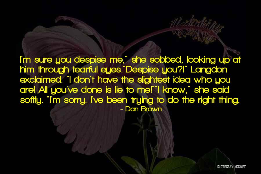 Most Tearful Quotes By Dan Brown Most Tearful Quotes By Dan Brown