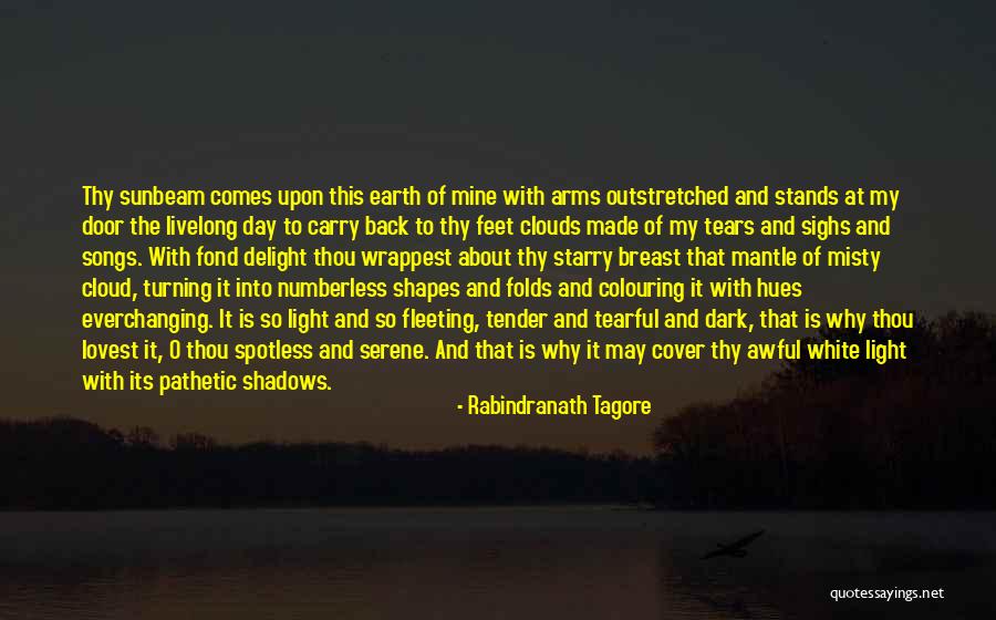 Most Tearful Quotes By Rabindranath Tagore Most Tearful Quotes By Rabindranath Tagore