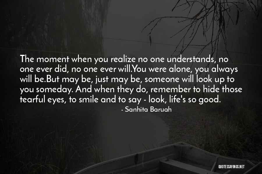 Most Tearful Quotes By Sanhita Baruah