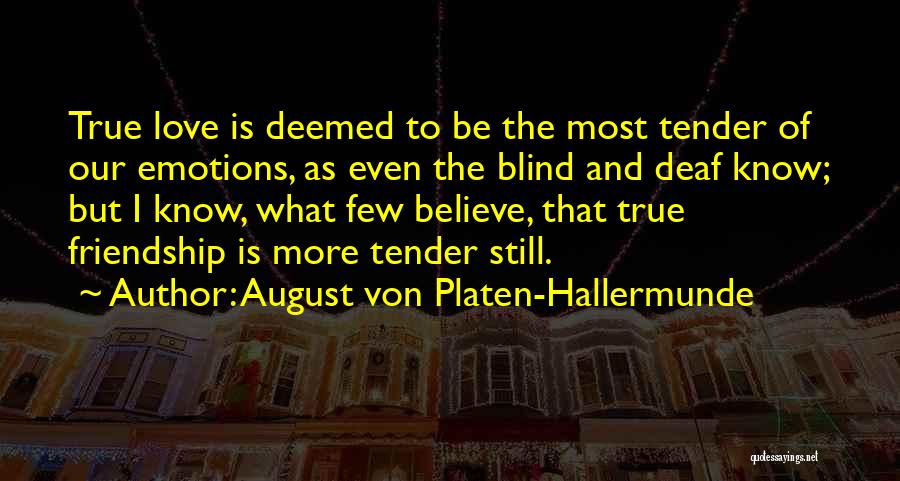 Most Tender Love Quotes By August Von Platen-Hallermunde