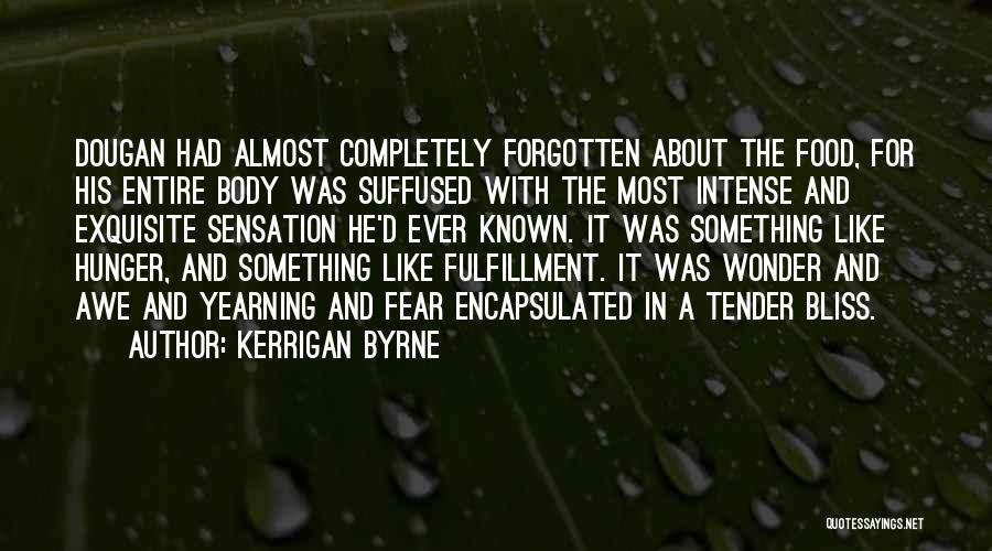 Most Tender Love Quotes By Kerrigan Byrne