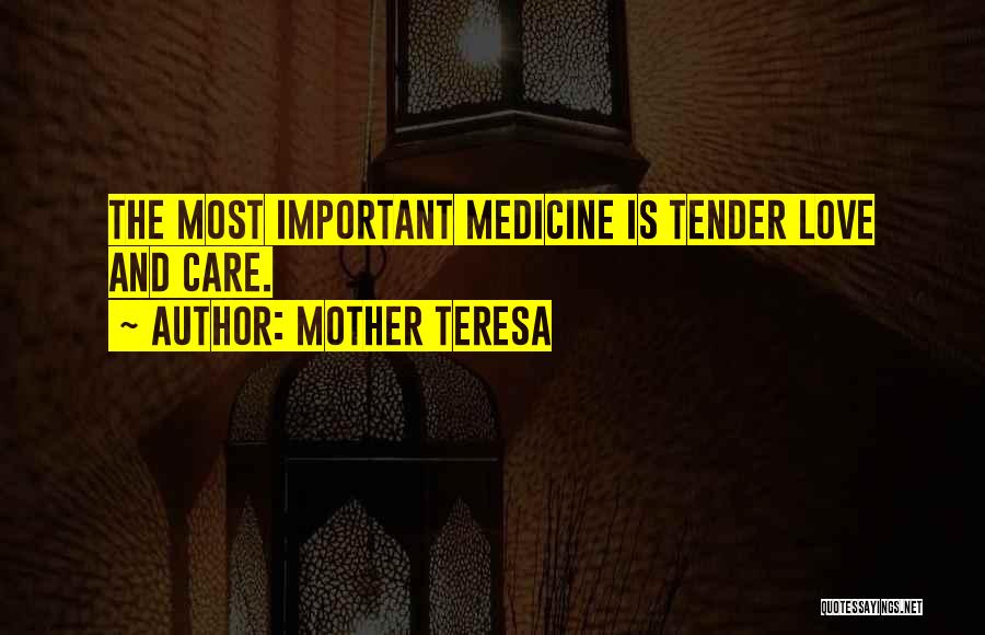 Most Tender Love Quotes By Mother Teresa