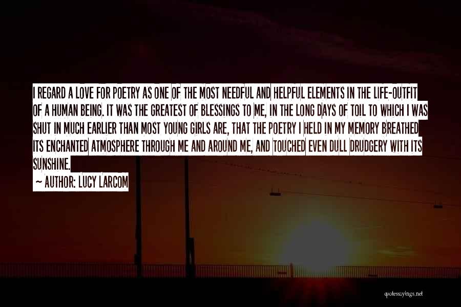 Most Touched Quotes By Lucy Larcom