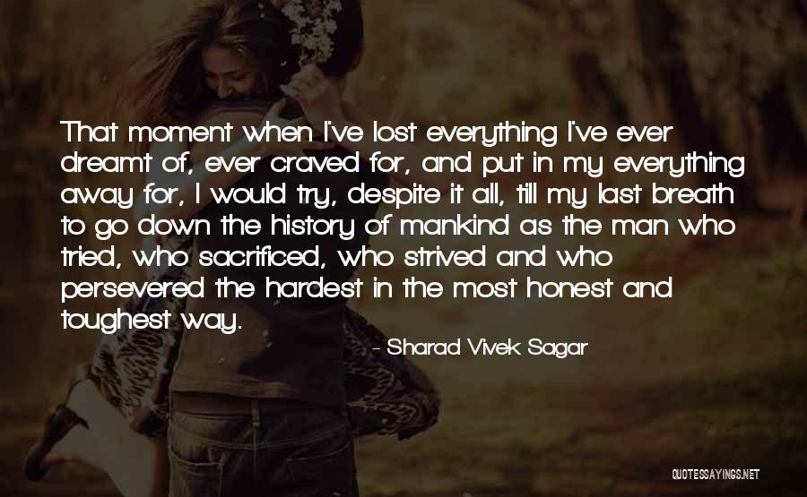 Most Toughest Quotes By Sharad Vivek Sagar Most Toughest Quotes By Sharad Vivek Sagar