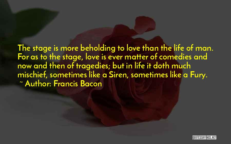 Most Tragedy Love Quotes By Francis Bacon