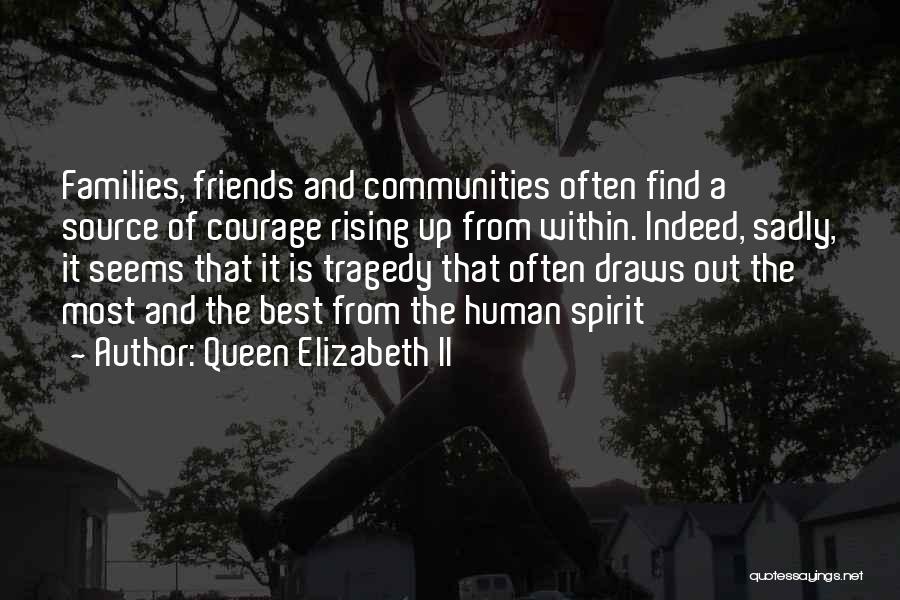 Most Tragedy Love Quotes By Queen Elizabeth II