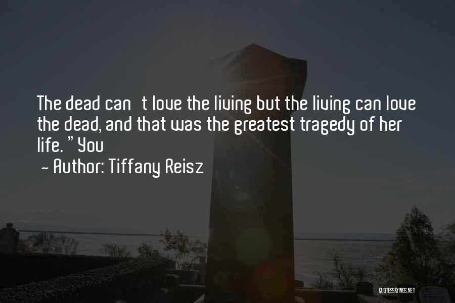 Most Tragedy Love Quotes By Tiffany Reisz