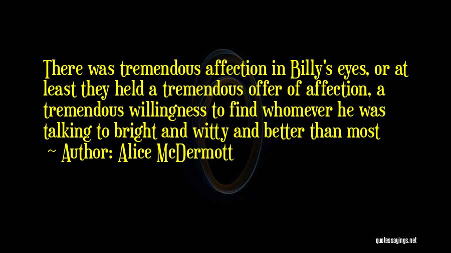 Most Tremendous Quotes By Alice McDermott