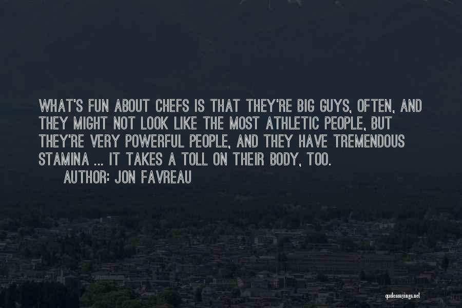 Most Tremendous Quotes By Jon Favreau